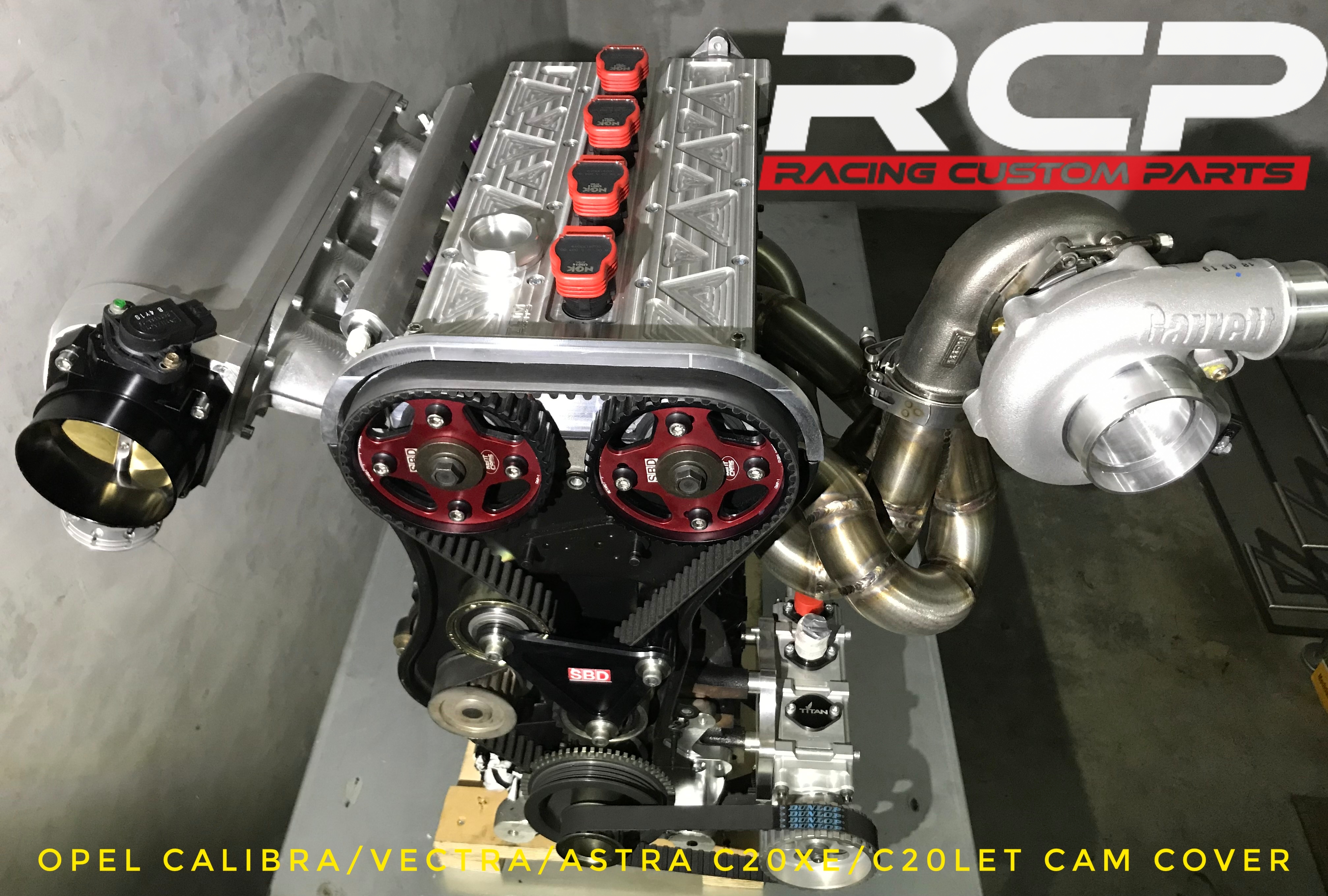 opel calibra vectra astra c20xe c20let turbo billet cnc cam cover head cover rcp racing custom parts