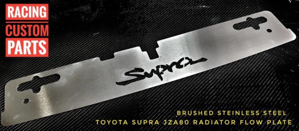 Toyota Supra JZA80 radiator flow plate brushed steinless steel with “supra” text Car select flow cover