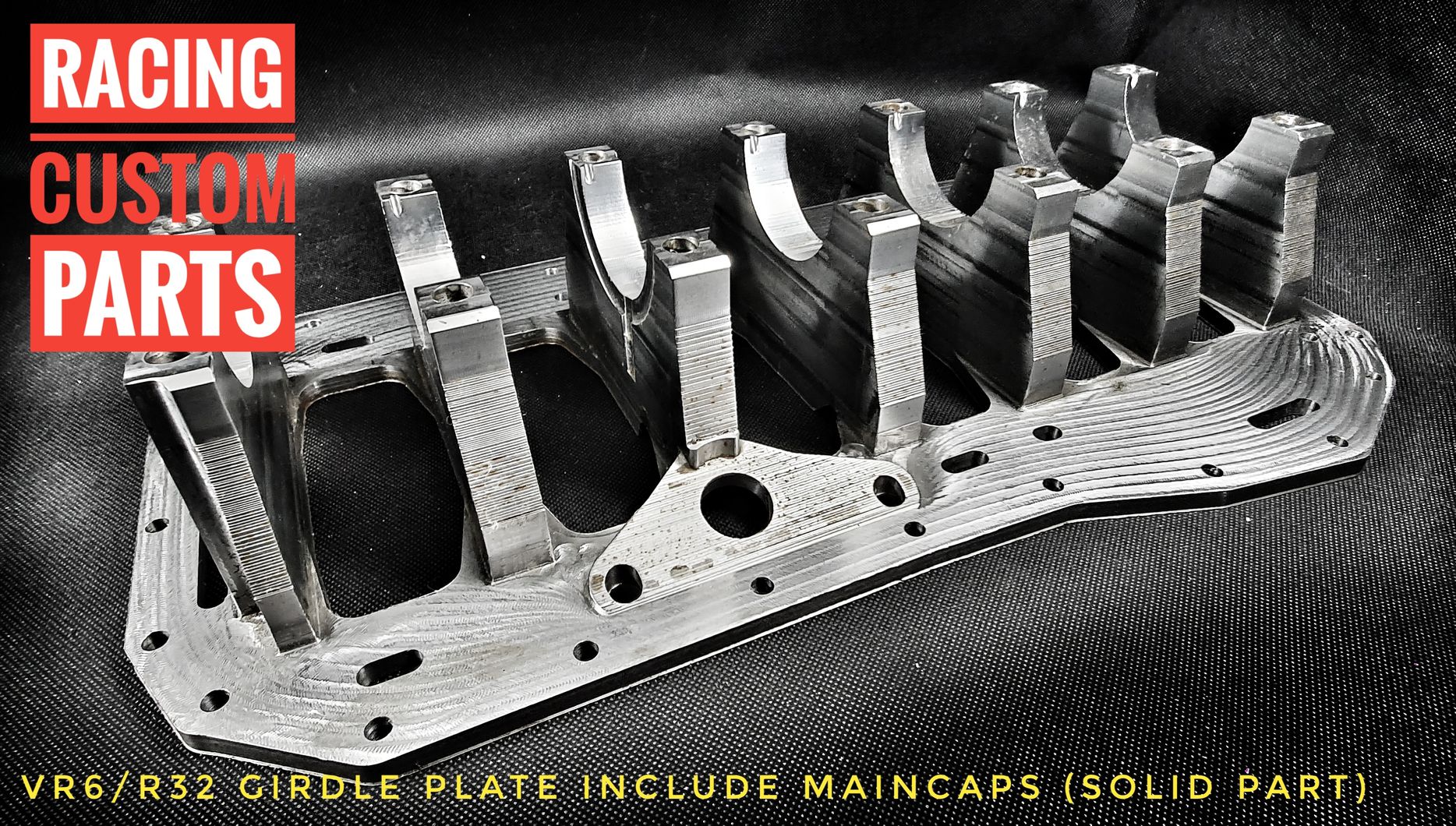 R32/VR6 Solid Girdle Plate (include maincaps) VR6 R32 Audi vw solid girdle plate maincaps 1000+ horse power girdle plate racing custom parts billet cnc