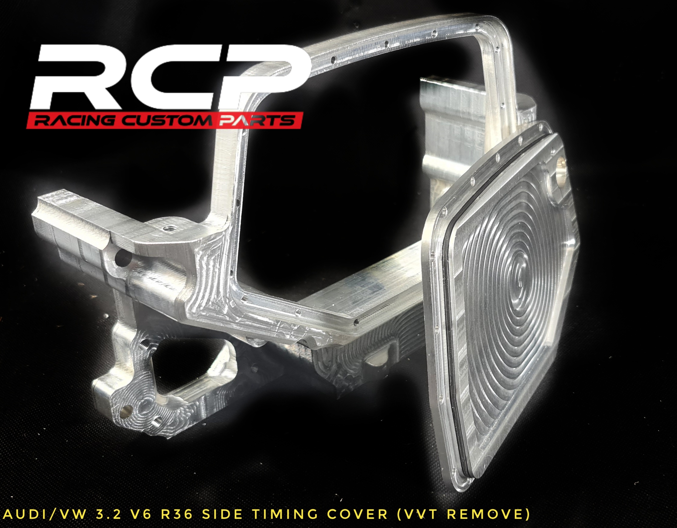 r32 vr6 r36 side cover no vvt remove rcp racing custom parts billet cnc machined audi vw turbo because race car engine cam cover